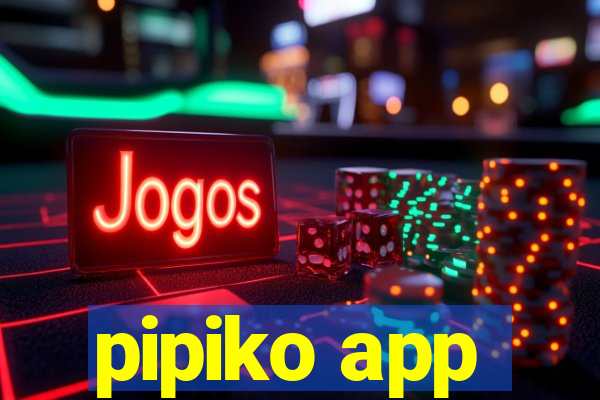 pipiko app